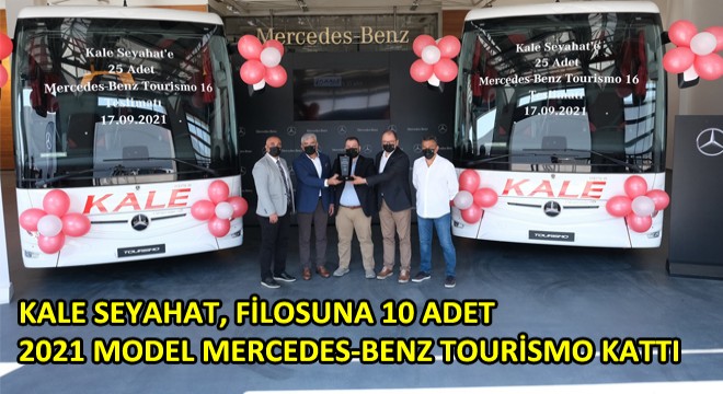 Kale Seyahat, Teslim Aldığı 10 Yeni Otobüs İle Filosundaki 2021 Model Mercedes-Benz Tourismo Sayısını 25'e Çıkardı