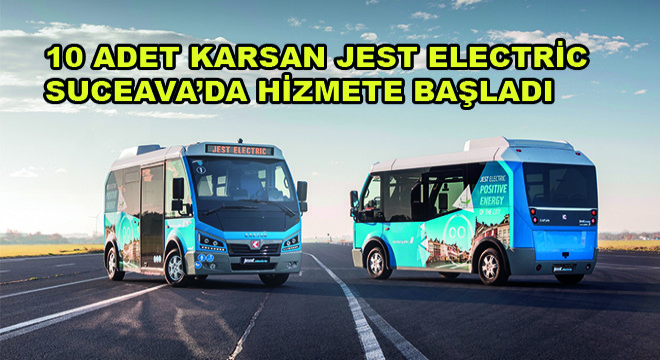 10 Adet Karsan Jest Electric  Suceava'da Hizmete Başladı