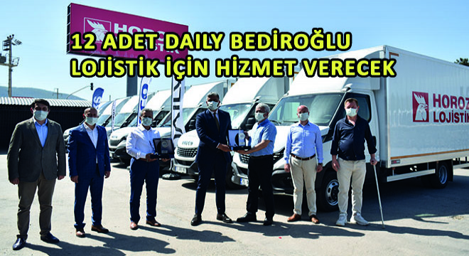 12 Adet Daily Bediroğlu Lojistik İçin Hizmet Verecek