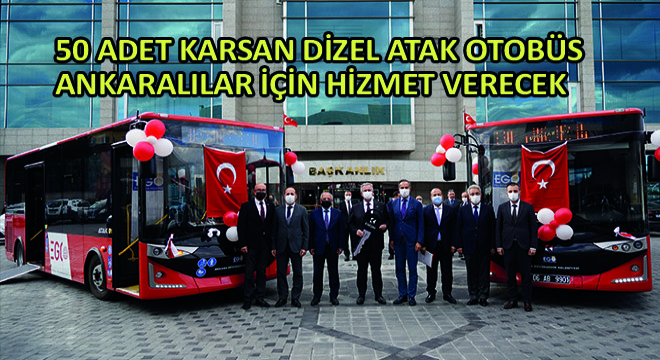 50 Adet Karsan Dizel Atak Otobüs Ankaralılar İçin Hizmet Verecek