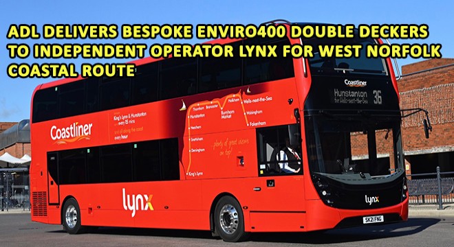 ADL Delivers Bespoke Enviro400 Double Deckers To Independent Operator Lynx For West Norfolk Coastal Route