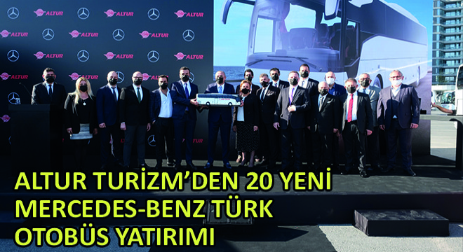 Altur Turizm'den 20 Yeni Mercedes-Benz Türk Otobüs Yatırımı
