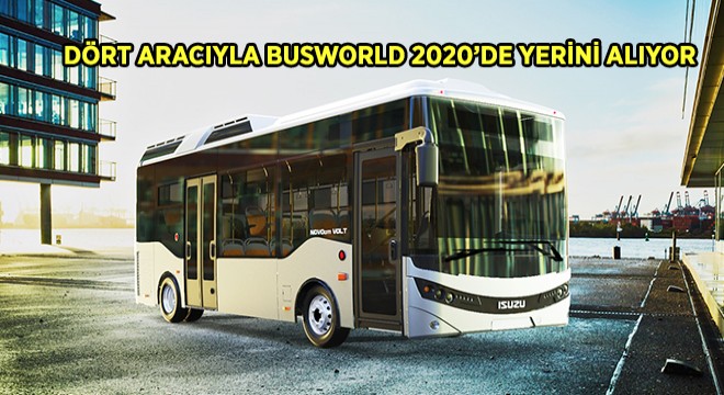Anadolu Isuzu Busworld’e Dört Aracıyla Katılıyor