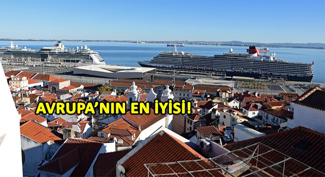Avrupa'nın En İyi Kruvaziyer Limanı Lizbon Oldu