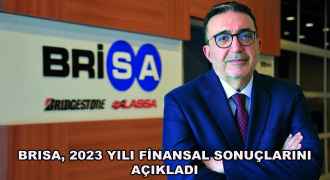 Brisa, 2023 Yılı Finansal Sonuçlarını Açıkladı