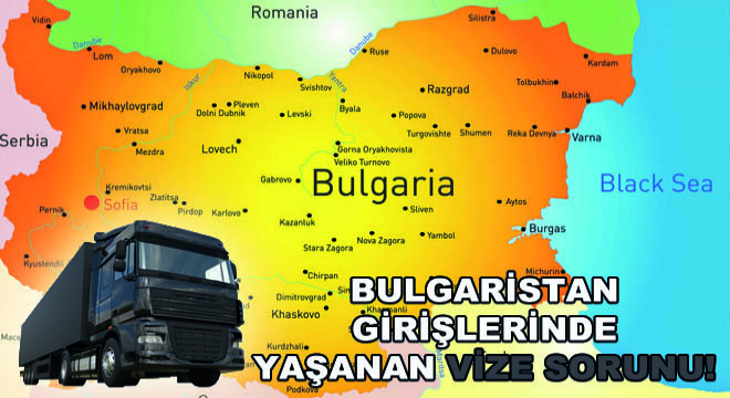 Bulgaristan Girişlerinde Yaşanan Vize Sorunu!