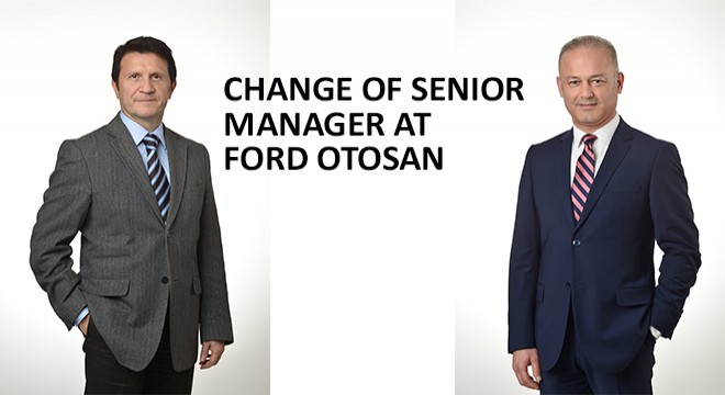 Change Of Senıor Manager At Ford Otosan