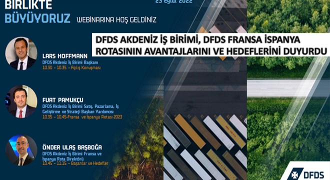 DFDS Akdeniz İş Birimi, DFDS Fransa İspanya Rotasının Avantajlarını ve Hedeflerini Duyurdu
