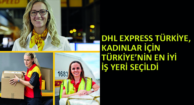DHL Express Türkiye, Kadınlar İçin Türkiye'nin En İyi İş Yeri Seçildi