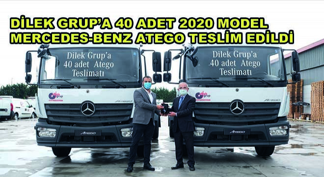 Dilek Grup'a 40 Adet 2020 Model  Mercedes-Benz Atego Teslim Edildi
