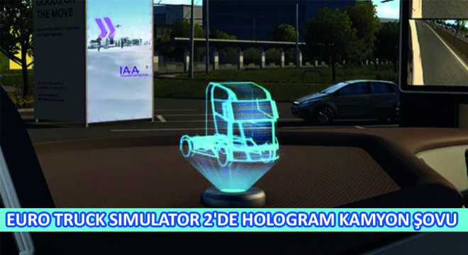 Euro Truck Simulator 2 de Hologram Kamyon Şovu