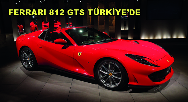 Ferrari 812 GTS Türkiye'de!