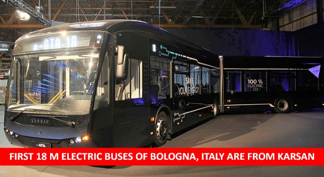 First 18 m Electric Buses of Bologna, Italy are from Karsan