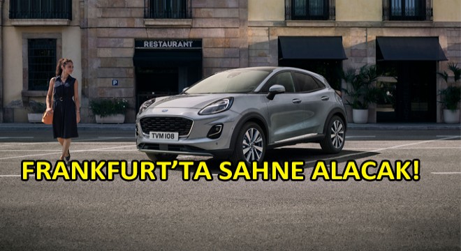Ford’un, Puma Titanyum X i Frankfurt’ta Sahne Alacak