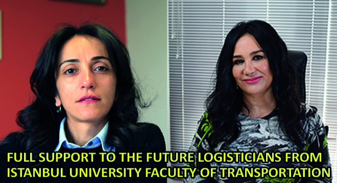 Full Support To The Future Logisticians From Istanbul University Faculty Of Transportation