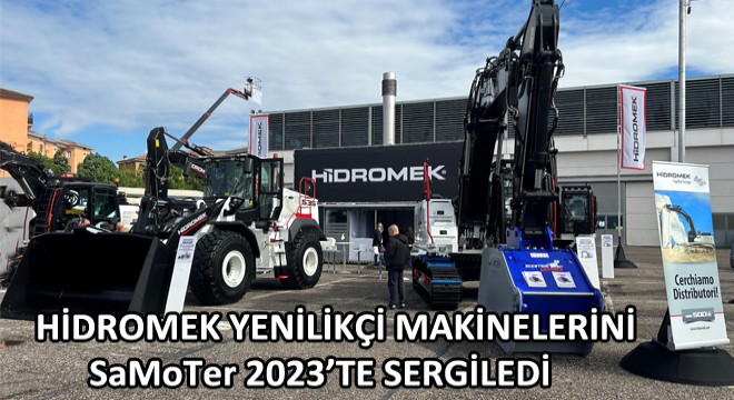 Hidromek Yenilikçi Makinelerini Samoter 2023’te Sergiledi