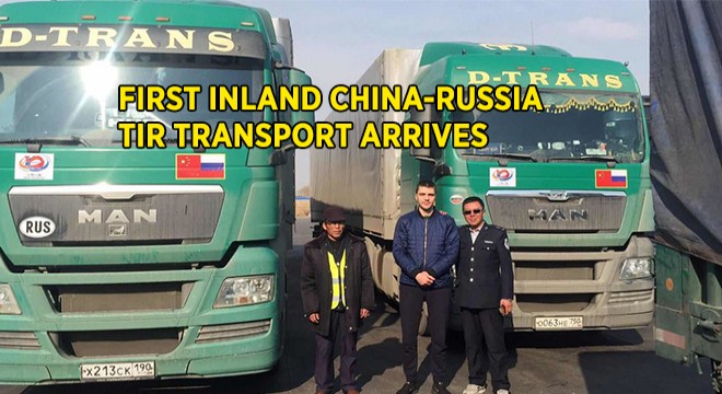 Historical Moment As First Inland China-Russia TIR Transport Arrives