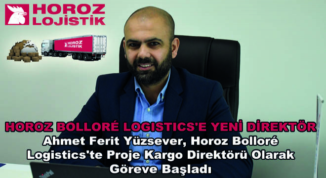 Horoz Bollore Logistics e Yeni Direktör