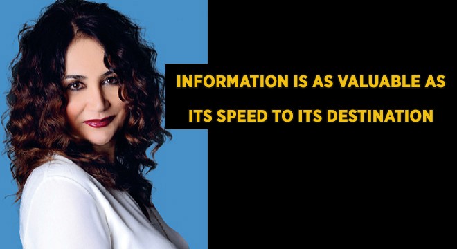 INFORMATION IS AS VALUABLE AS ITS SPEED TO ITS DESTINATION!