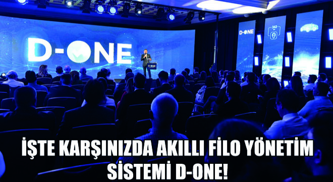 İşte Karşınızda Akıllı Filo Yönetim Sistemi D-One!