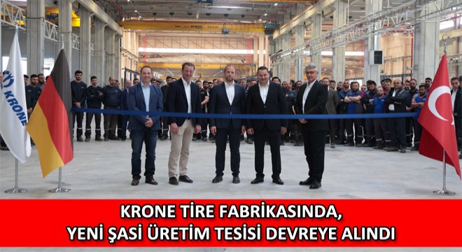KRONE Tire Fabrikasında, Yeni Şasi Üretim Tesisi Devreye Alındı