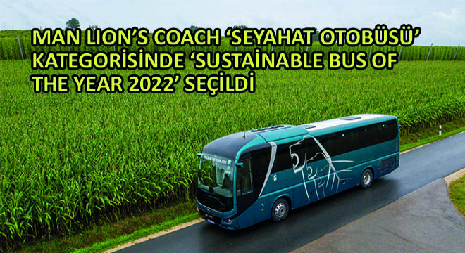 MAN Lion's Coach ‘Seyahat Otobüsü' Kategorisinde ‘Sustainable Bus Of The Year 2022' Seçildi