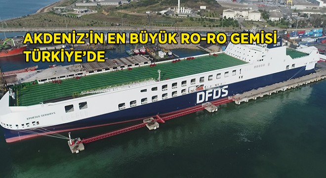 Mega Ro-Ro Gemisi Türk Bayrağı'yla Sefere Çıktı