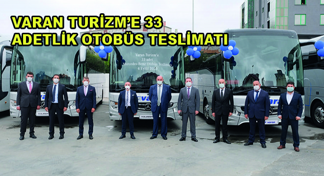Mercedes-Benz Türk Varan Turizm'e 33 Adet Yeni Otobüs Teslimatı Gerçekleştirdi