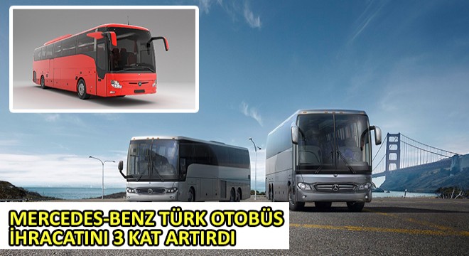 Mercedes-Benz Türk, Yılın İlk Çeyreğinde 19 Ülkeye Otobüs İhracatı Gerçekleştirdi