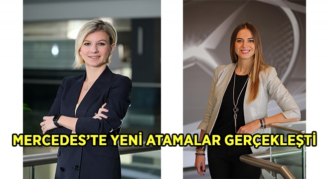 Mercedes-Benz Türk ve Mercedes-Benz Otomotiv A.Ş’de Yeni Atamalar