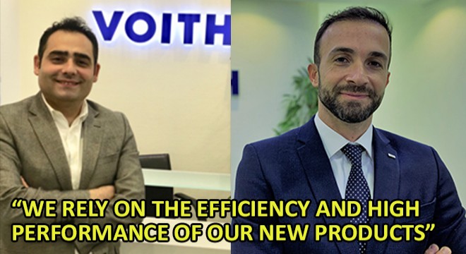 Mert Özenç, Voith General Manager,  We Rely On The Efficiency And High Performance Of Our New Products