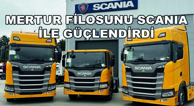 Mertur Filosunu Scania ile Güçlendirdi