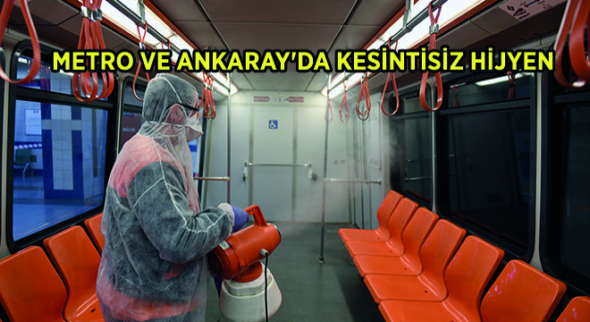 Metro ve Ankaray da Kesintisiz Hijyen