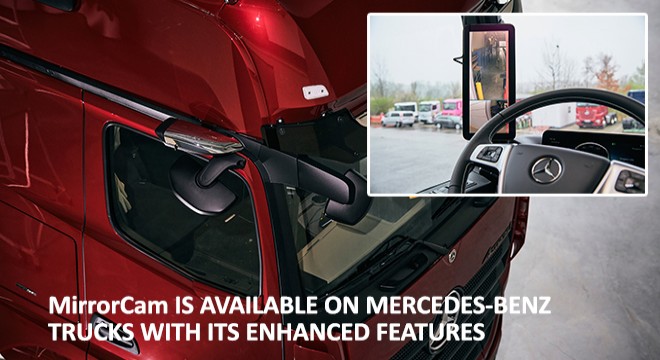 MirrorCam is Available on Mercedes-Benz Trucks with its Enhanced Features