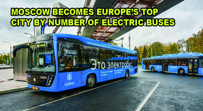 Moscow Becomes Europe’s Top City by Number of Electric Buses