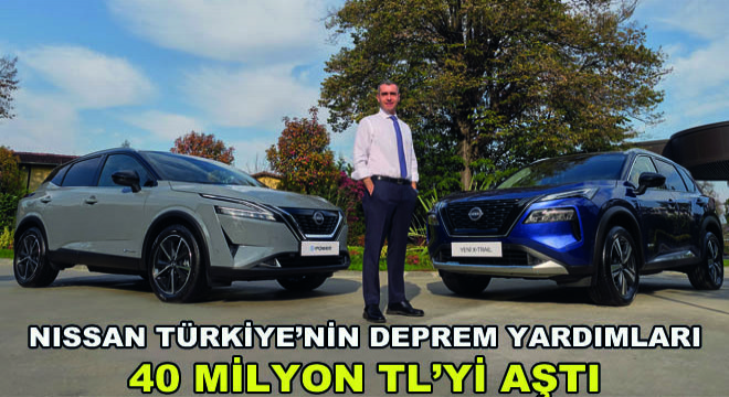 Nissan Türkiye’nin Deprem Yardımları  40 Milyon TL’yi Aştı