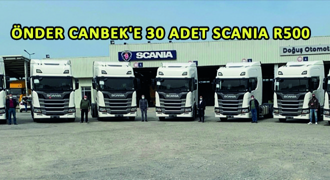 Önder Canbek e 30 Adet Scania R500