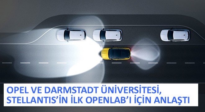 Opel ve Darmstadt Üniversitesi, Stellantis'in İlk OpenLab'ı İçin Anlaştı