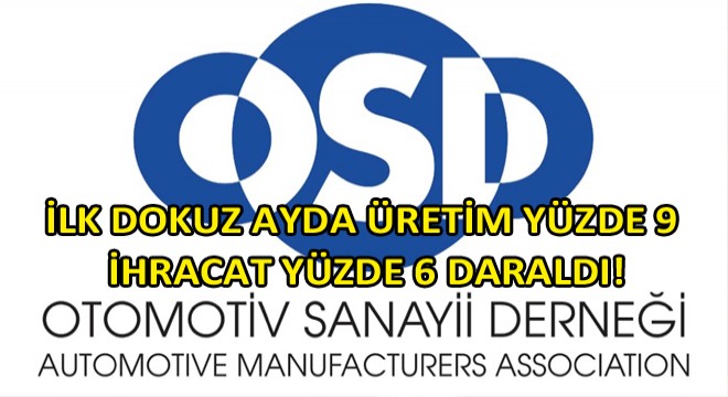 Otomotiv Sanayii Derneği’nin (OSD) 2019 Yılı Ocak-Eylül Dönemi Verilerini Açıkladı!