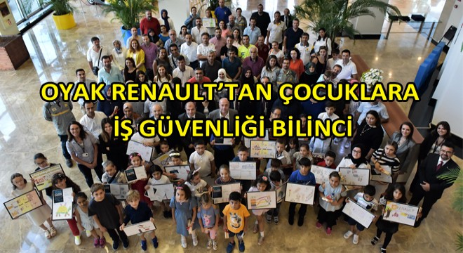 Oyak Renault, Çocuklar Arası İş Güvenliği Afiş Yarışması’nı Düzenledi