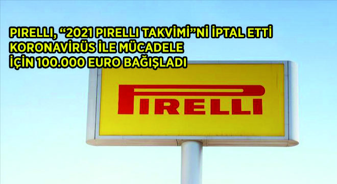 Pirelli,  2021 Pirelli Takvimi ni İptal Etti