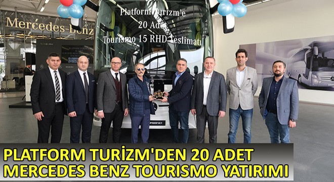 Platform Turizm'den 20 adet Mercedes Benz Tourismo Yatırımı