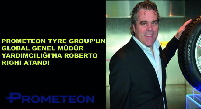 Prometeon Tyre Group’un Global Genel Müdür Yardımcılığı’na Roberto Righi Atandı