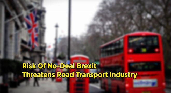 Risk Of No-Deal Brexit Threatens Road Transport Industry