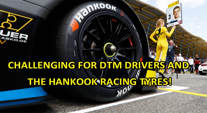 Rollercoaster at Brands Hatch Challenging For DTM Drivers And The Hankook Racing Tyres