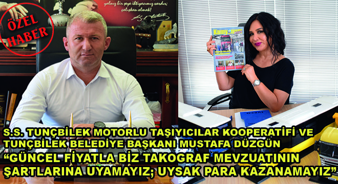 S.S.Tunçbilek Motorlu Taşıyıcılar Kooperatifi ve Tunçbilek Belediye Başkanı Mustafa Düzgün; 