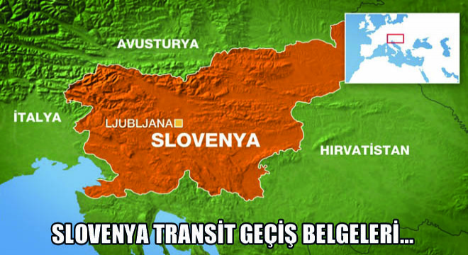 Slovenya Transit Geçiş Belgeleri…