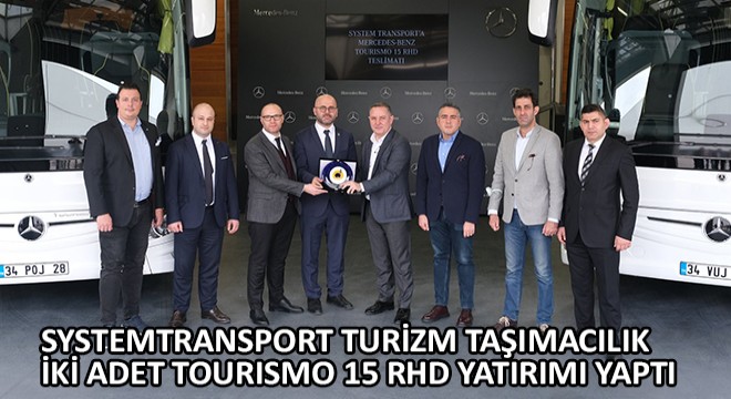Systemtransport Turizm Taşımacılık İki adet Tourismo 15 RHD yatırımı Yaptı