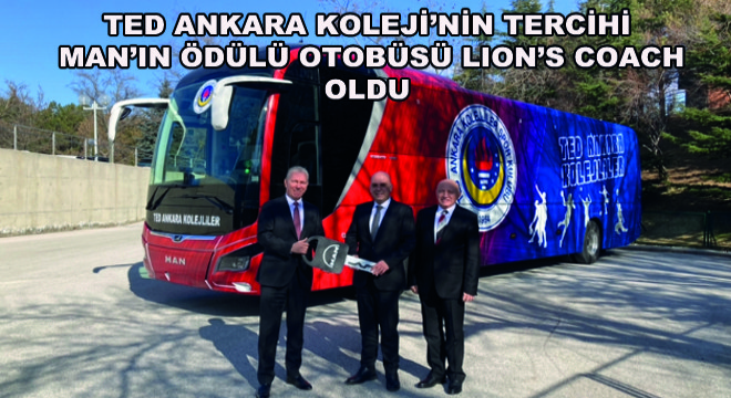 TED Ankara Koleji'nin Tercihi MAN'ın Ödülü Otobüsü Lion's Coach Oldu