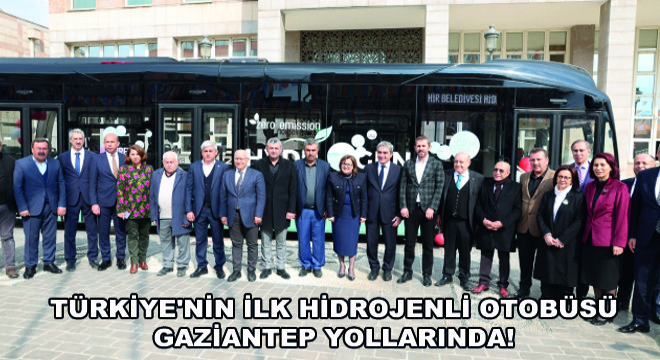 Türkiye'nin İlk Hidrojenli Otobüsü Gaziantep Yollarında!